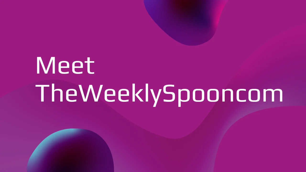 Meet TheWeeklySpooncom: Your Food Blog Guide