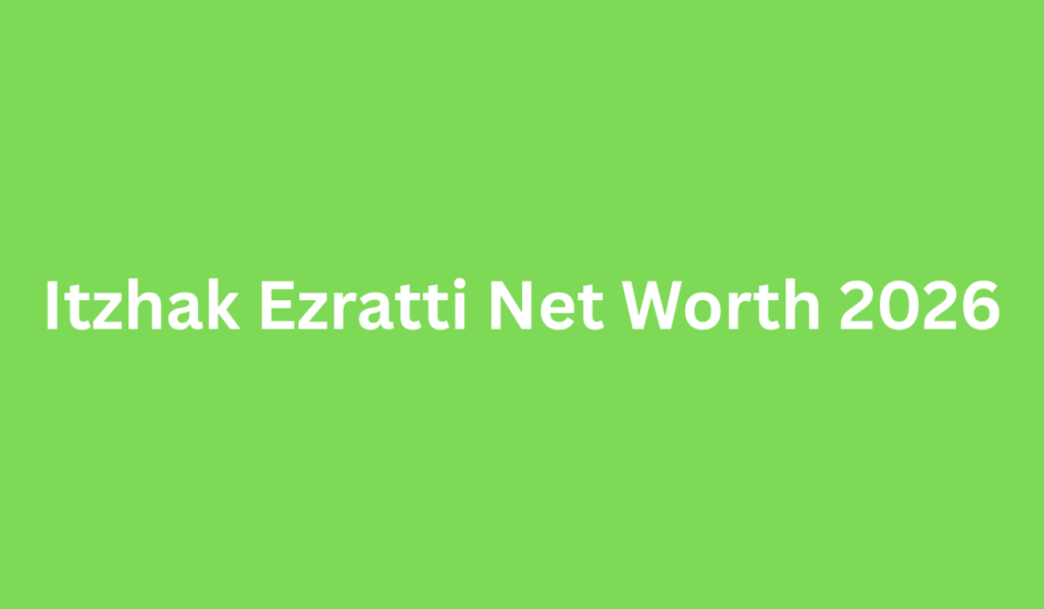 Itzhak Ezratti Net Worth 2026: The Billion-Dollar Legacy of GL Homes
